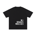 NoBrakesNeeded Tee